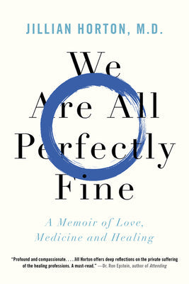 We Are All Perfectly Fine: A Memoir of Love, Medicine and Healing | O#Health Cheap