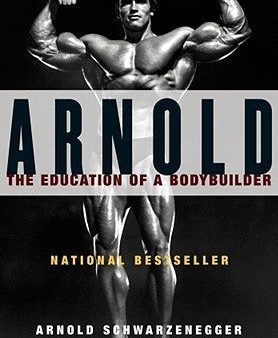 Arnold: The Education of a Bodybuilder | O#Health on Sale