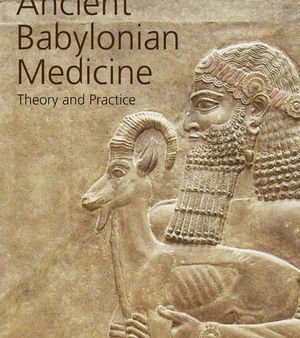 Ancient Babylonian Medicine: Theory and Practice | O#Health Hot on Sale